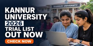 Kannur University FYUGP and FYIMP Trial Allotment 2026 Out; Check First Allotment Date